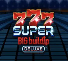 777 Super Big buildUp Deluxe
